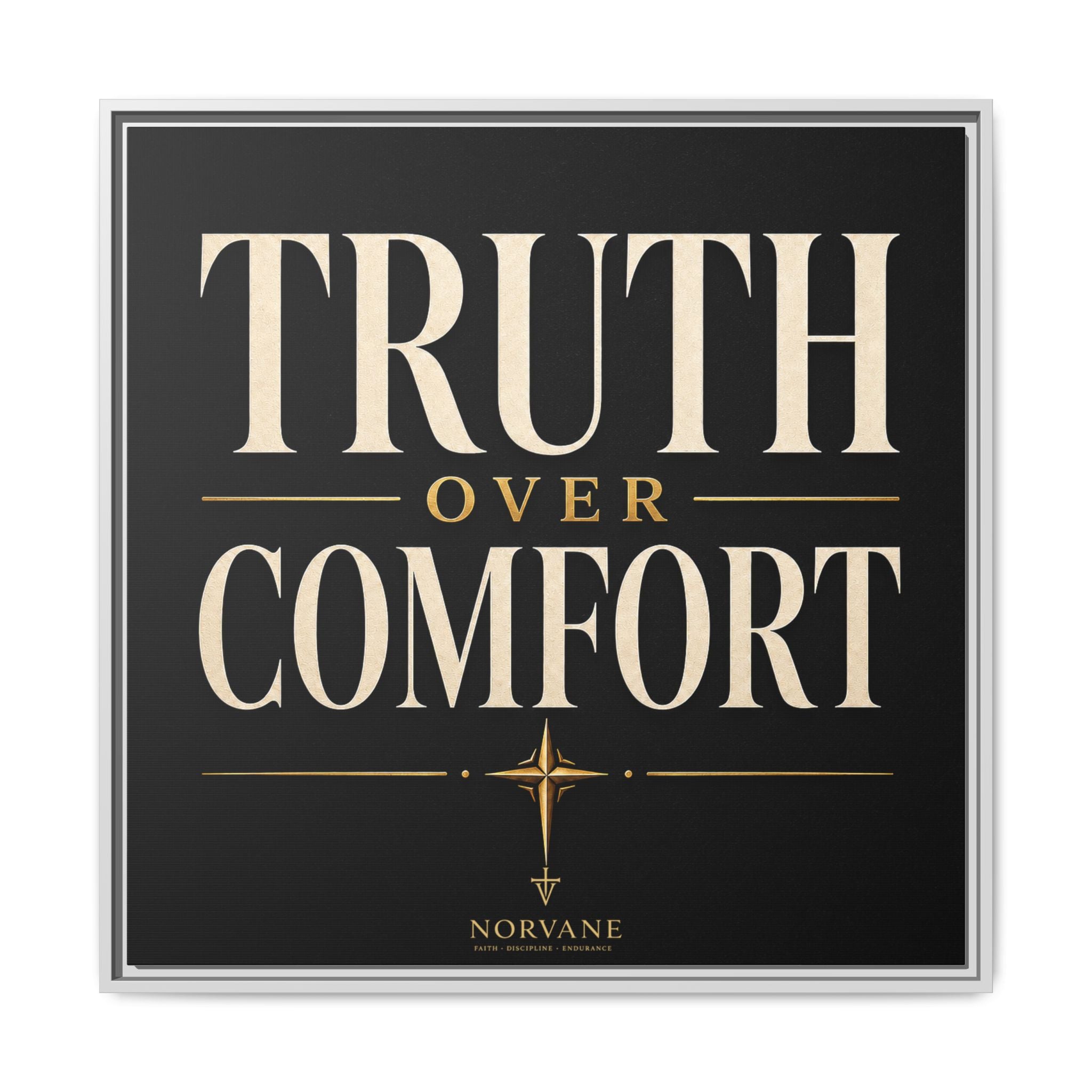 Truth Over Comfort Framed Canvas Wall Art