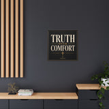 Truth Over Comfort Framed Canvas Wall Art