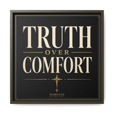 Truth Over Comfort Framed Canvas Wall Art