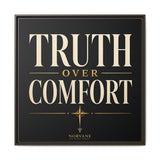 Truth Over Comfort Framed Canvas Wall Art