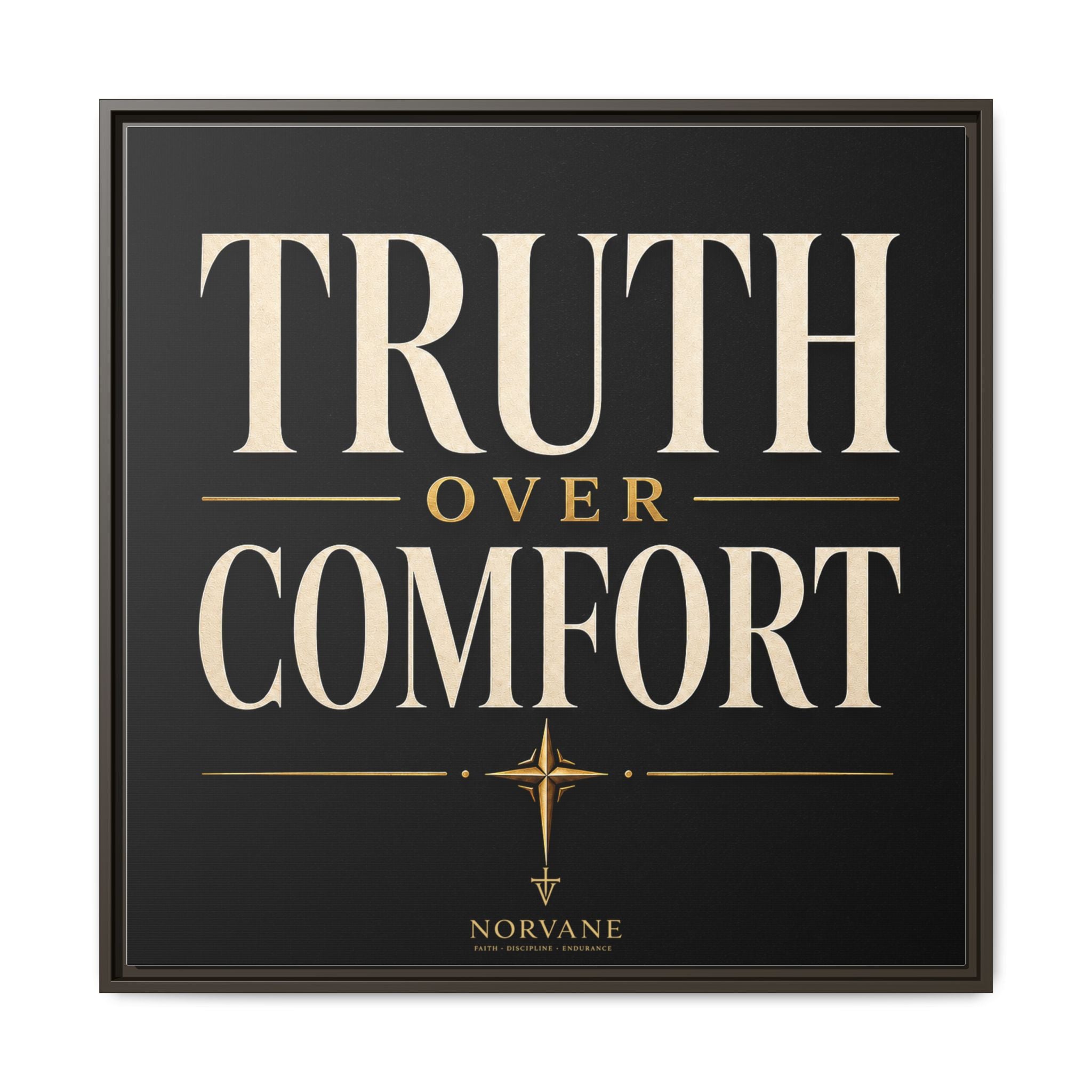 Truth Over Comfort Framed Canvas Wall Art