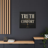 Truth Over Comfort Framed Canvas Wall Art