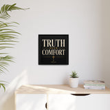 Truth Over Comfort Framed Canvas Wall Art