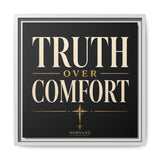 Truth Over Comfort Framed Canvas Wall Art