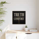 Truth Over Comfort Framed Canvas Wall Art