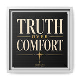 Truth Over Comfort Framed Canvas Wall Art