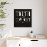 Truth Over Comfort Framed Canvas Wall Art