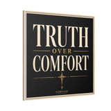 Truth Over Comfort Framed Canvas Wall Art