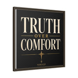 Truth Over Comfort Framed Canvas Wall Art