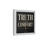 Truth Over Comfort Framed Canvas Wall Art