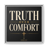 Truth Over Comfort Framed Canvas Wall Art