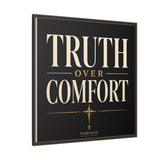 Truth Over Comfort Framed Canvas Wall Art