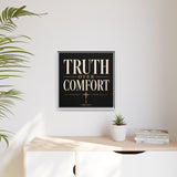 Truth Over Comfort Framed Canvas Wall Art
