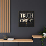 Truth Over Comfort Framed Canvas Wall Art