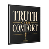 Truth Over Comfort Framed Canvas Wall Art