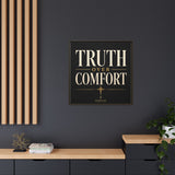 Truth Over Comfort Framed Canvas Wall Art