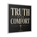 Truth Over Comfort Framed Canvas Wall Art
