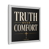 Truth Over Comfort Framed Canvas Wall Art