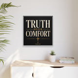 Truth Over Comfort Framed Canvas Wall Art