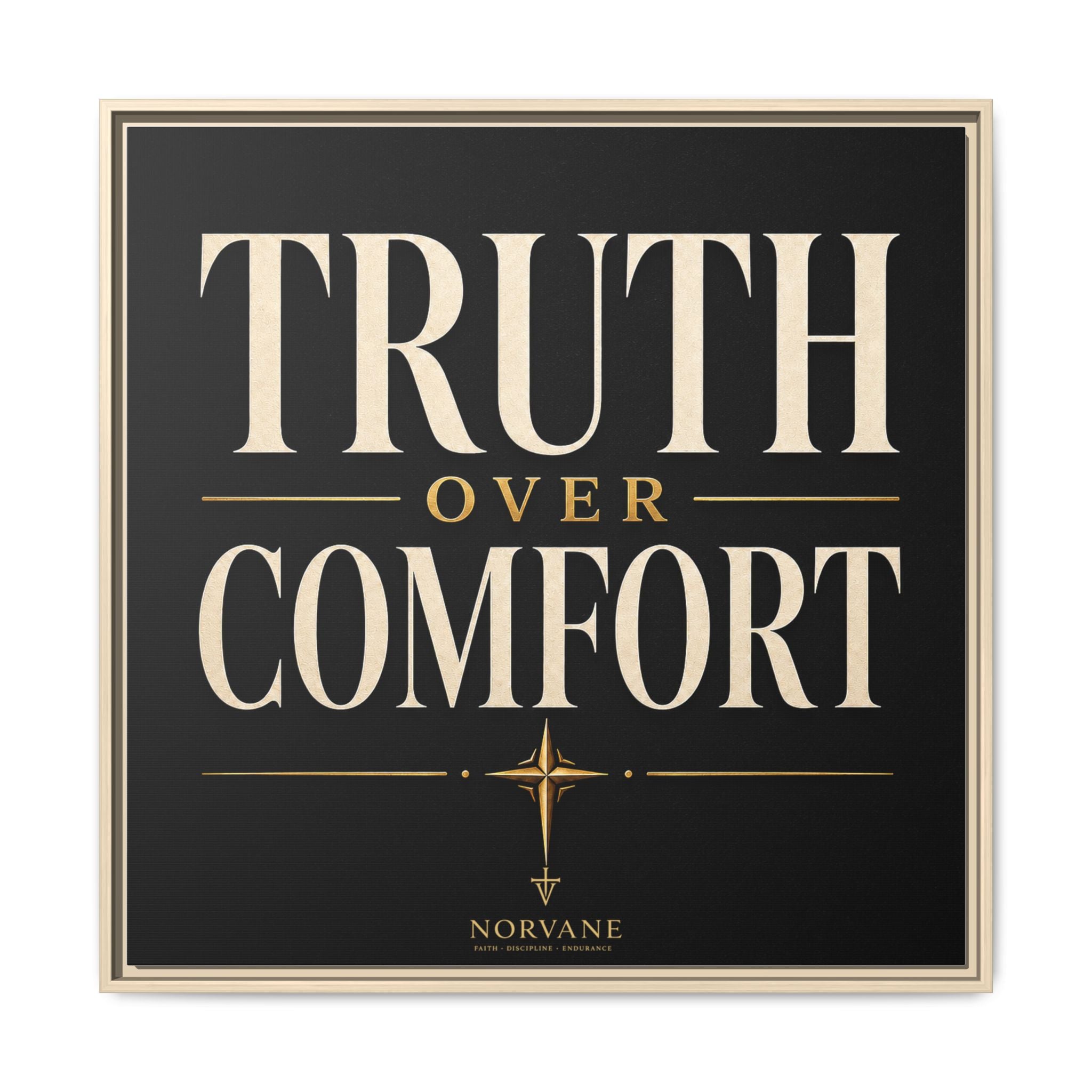 Truth Over Comfort Framed Canvas Wall Art