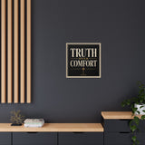 Truth Over Comfort Framed Canvas Wall Art