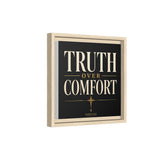 Truth Over Comfort Framed Canvas Wall Art
