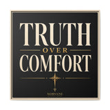 Truth Over Comfort Framed Canvas Wall Art