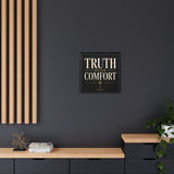 Truth Over Comfort Framed Canvas Wall Art