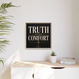 Truth Over Comfort Framed Canvas Wall Art