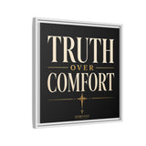 Truth Over Comfort Framed Canvas Wall Art