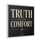Truth Over Comfort Framed Canvas Wall Art