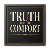 Truth Over Comfort Framed Canvas Wall Art