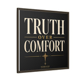 Truth Over Comfort Framed Canvas Wall Art