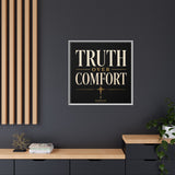 Truth Over Comfort Framed Canvas Wall Art