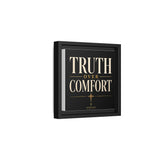 Truth Over Comfort Framed Canvas Wall Art