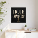 Truth Over Comfort Framed Canvas Wall Art