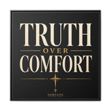 Truth Over Comfort Framed Canvas Wall Art