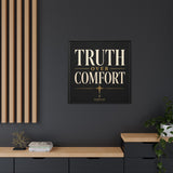 Truth Over Comfort Framed Canvas Wall Art