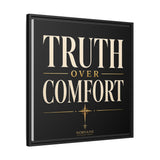 Truth Over Comfort Framed Canvas Wall Art