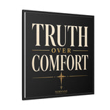 Truth Over Comfort Framed Canvas Wall Art