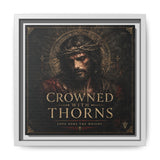 Framed Matte Canvas - "Crowned with Thorns" Religious Wall Art Canvas Printify 10″ x 10″ 1.25" White