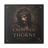 Framed Matte Canvas - "Crowned with Thorns" Religious Wall Art Canvas Printify 30″ x 30″ 1.25" Black