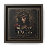 Framed Matte Canvas - "Crowned with Thorns" Religious Wall Art Canvas Printify 6" x 6" 1.25" Espresso