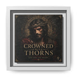 Framed Matte Canvas - "Crowned with Thorns" Religious Wall Art Canvas Printify 6" x 6" 1.25" White