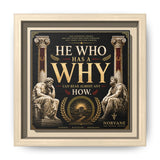 He Who Has a Why Framed Canvas – Nietzsche Wall Art in Natural