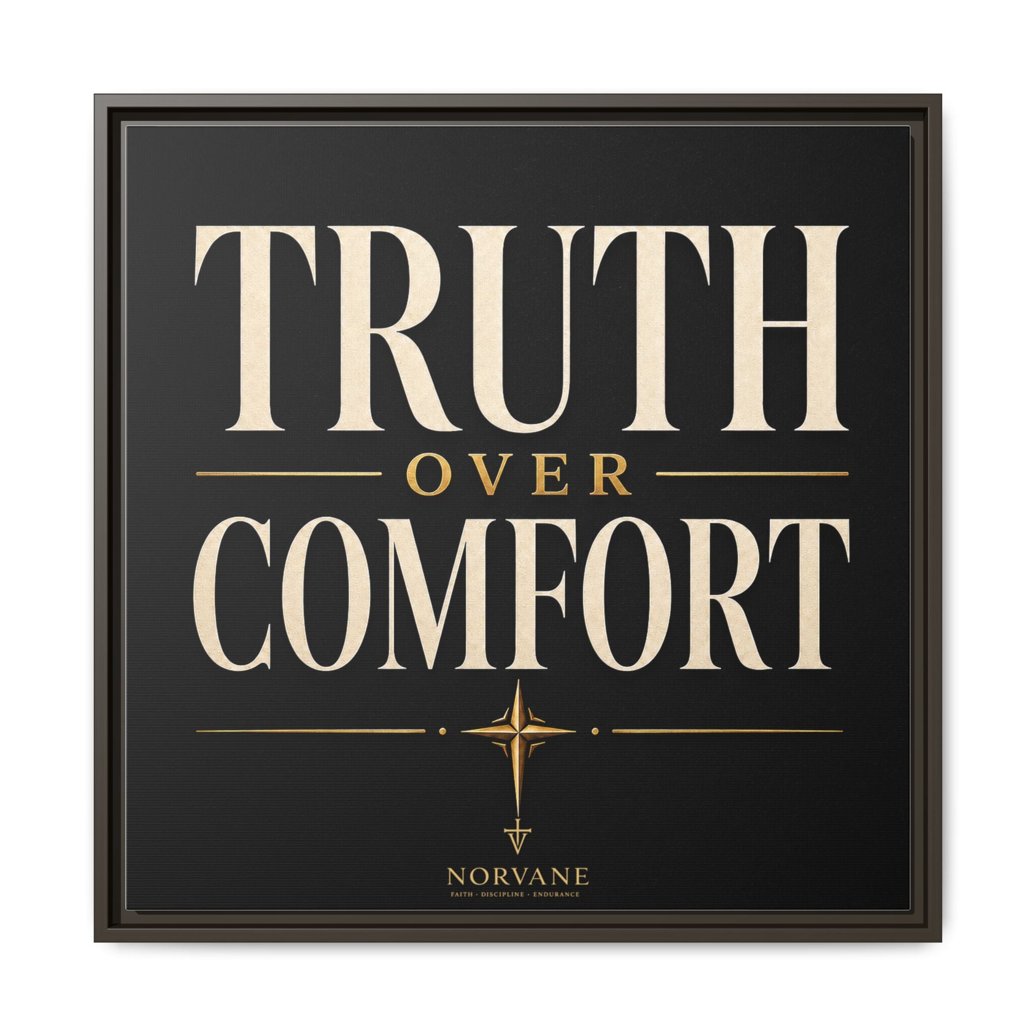 Norvane Truth Over Comfort Framed Canvas – Statement Typography Wall Art in Espresso