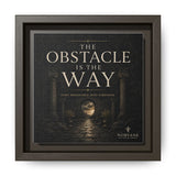 The Obstacle Is the Way Framed Canvas – Stoic Wall Art in Espresso